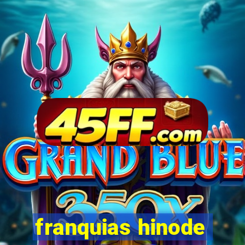 franquias hinode